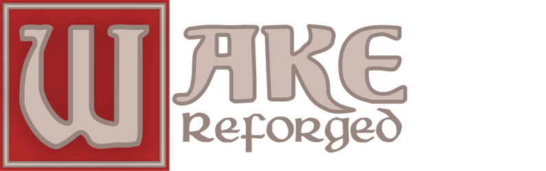 Wake Reforged